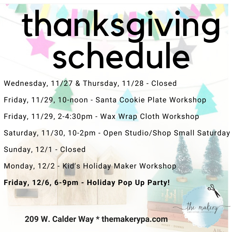thanksgiving schedule The Makery